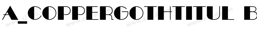 a_CopperGothTitul B字体转换